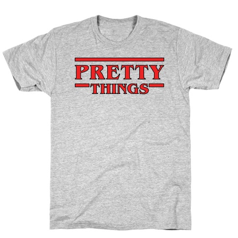 Pretty Things T-Shirt