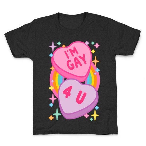 I'm Gay For You Candy Hearts Kids T-Shirt