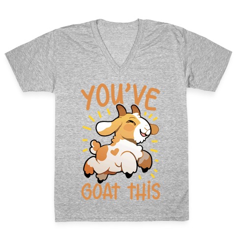 You've Goat This V-Neck Tee Shirt