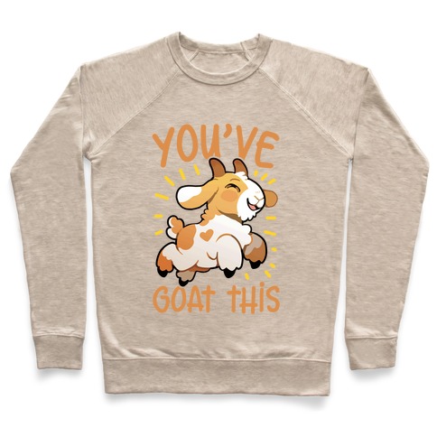 You've Goat This Pullover