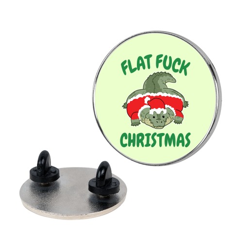 Flat F*** Christmas Pin