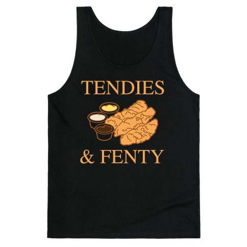 Tendies & Fenty  Tank Top