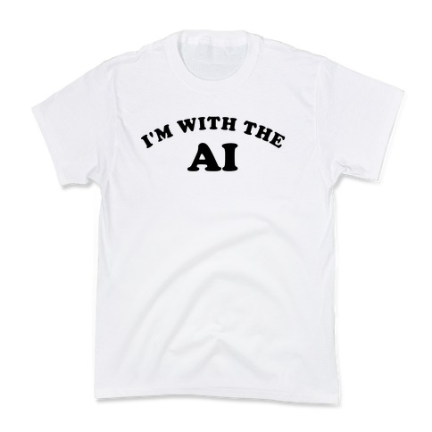 I'm With The AI Kids T-Shirt
