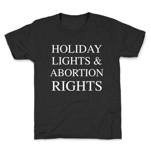Holiday Lights & Abortion Rights Kids T-Shirt
