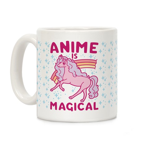 Anime Is Magical Coffee Mug