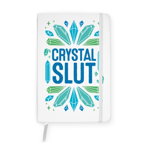 Crystal Slut Notebook
