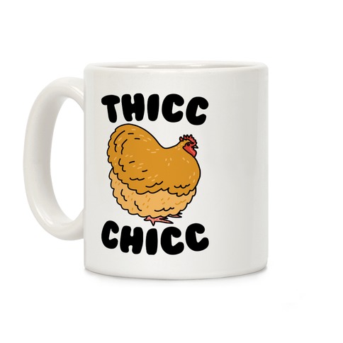 Thicc Chicc Chicken Coffee Mug