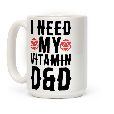 https://images.lookhuman.com/render/standard/PsQNa6PotZb3nldBBCTvzcQm6QaQV050/mug15oz-whi-z1-t-i-need-my-vitamin-d-d.jpg