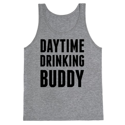 Daytime Drinking Buddy Tank Top