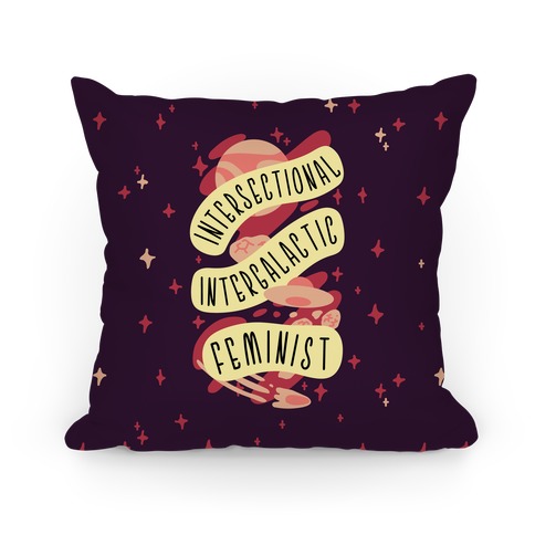 Intersectional Intergalactic Feminist Pillow
