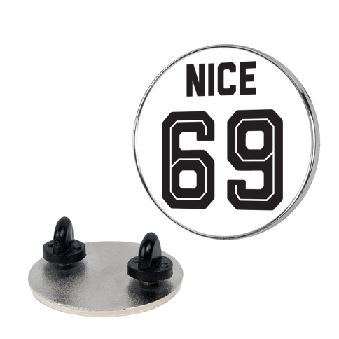 Nice 69 Sports Team Parody Pin