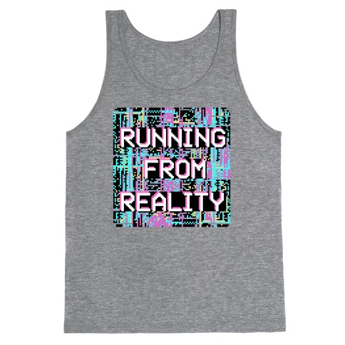 Running From Reality Glitch Tank Top