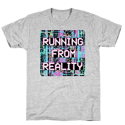 Running From Reality Glitch T-Shirt
