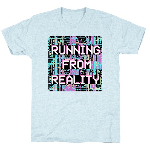 Running From Reality Glitch T-Shirt