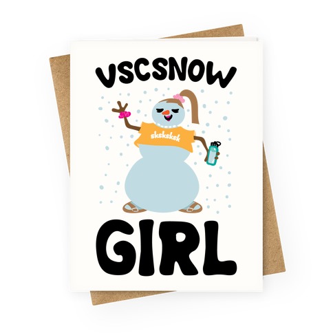 Vscsnow Girl Parody  Greeting Card
