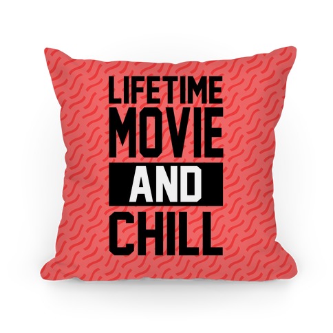 Lifetime Movie and Chill Pillow