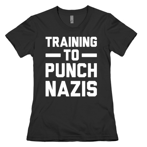 Training To Punch Nazis Womens T-Shirt