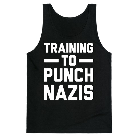 Training To Punch Nazis Tank Top