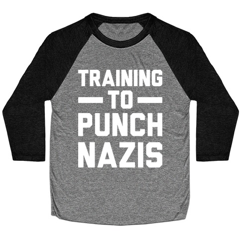 Training To Punch Nazis Baseball Tee