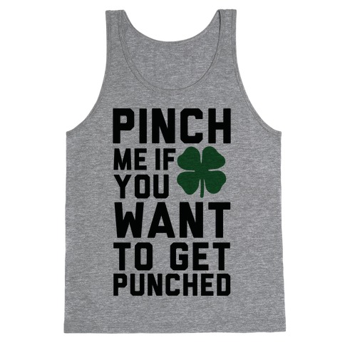 Pinch Me If You Want to Get Punched Tank Top