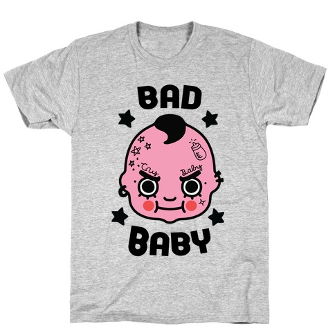 Bad Baby T-Shirt