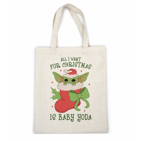 All I Want For Christmas Is Baby Yoda Casual Tote