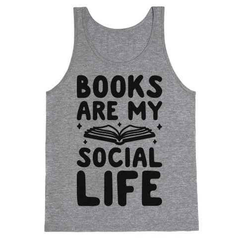 Books Are My Social Life Tank Top
