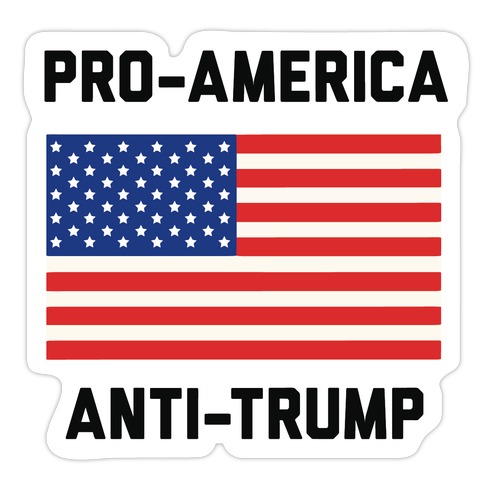 Pro-America Anti-Trump Die Cut Sticker