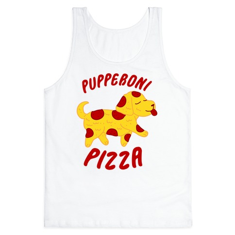Pupperoni Pizza  Tank Top