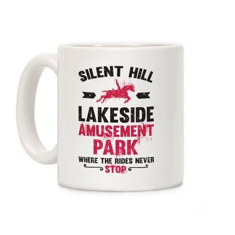 Silent Hill Lakeside Amusement Park Where The Rides Never Stop Coffee Mug