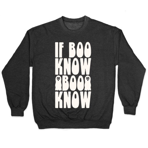 If Boo Know Boo Know Pullover