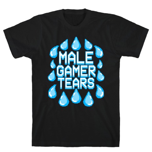 Male Gamer Tears T-Shirt