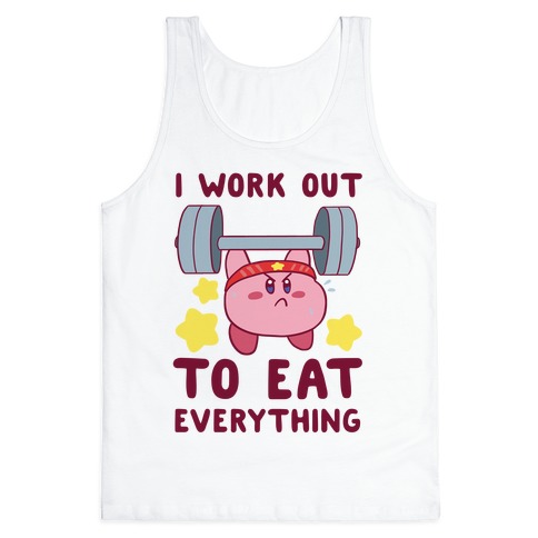 I Work Out to Eat Everything (Kirby) Tank Top
