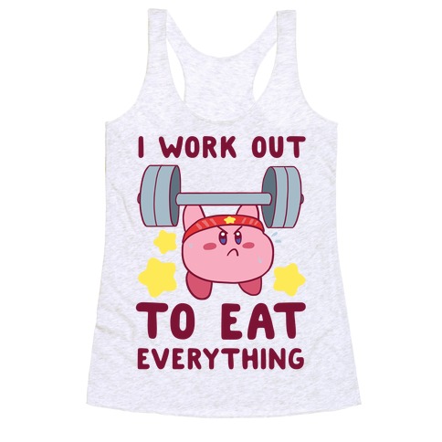 I Work Out to Eat Everything (Kirby) Racerback Tank Top