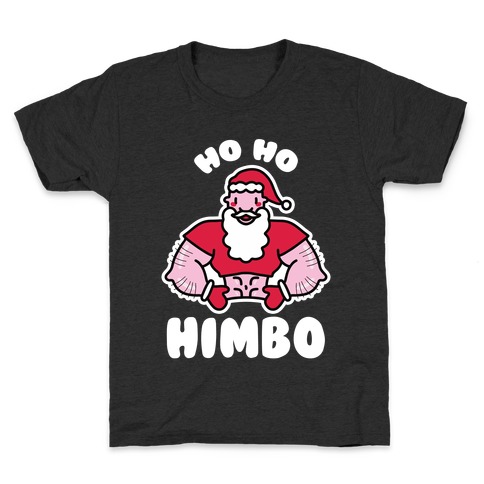 Ho Ho Himbo Kids T-Shirt