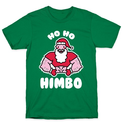 Ho Ho Himbo T-Shirt