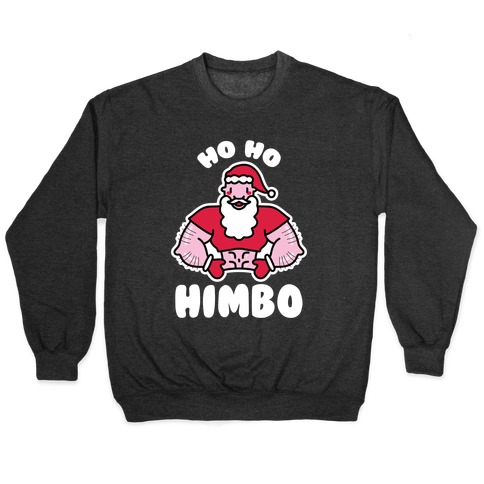 Ho Ho Himbo Pullover