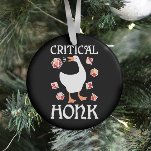 Critical Honk Ornament