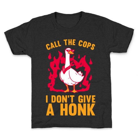Call The Cops I don't give a honk Kids T-Shirt