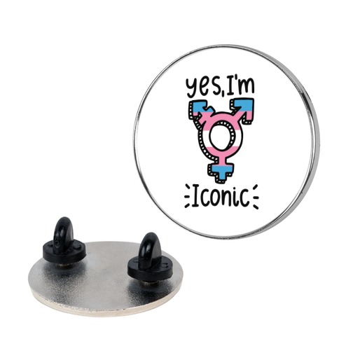 Yes, I'm Iconic (Trans Pride) Pin