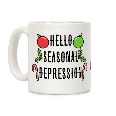 Hello Seasonal Depression Coffee Mug
