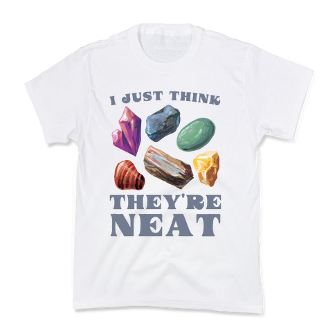 I Just Think They're Neat Kids T-Shirt