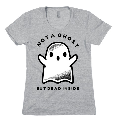 Not A Ghost Womens T-Shirt