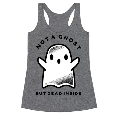 Not A Ghost Racerback Tank Top