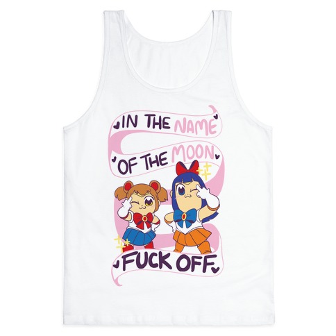 "In the Name of the Moon, F--K Off" Tank Top