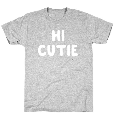 Hi Cutie T-Shirt