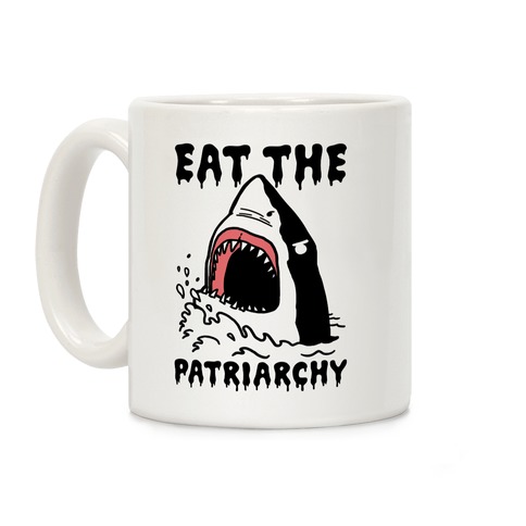 Eat The Patriarchy Shark Coffee Mug
