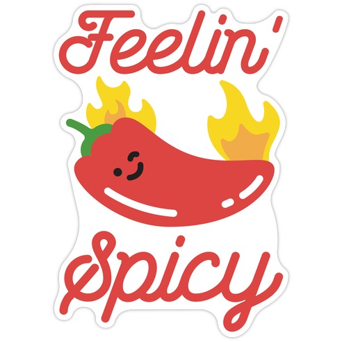 Feelin' Spicy Hot Chili Pepper Die Cut Sticker