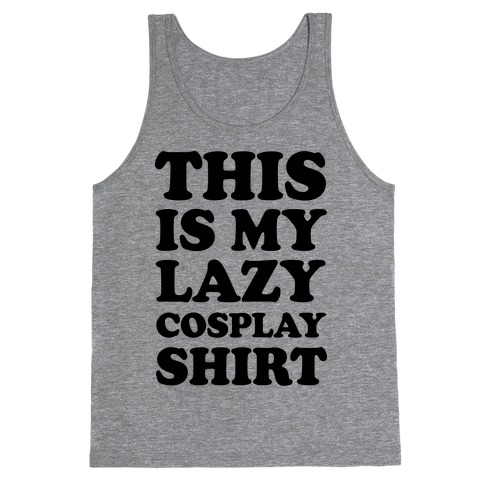 This Is My Lazy Cosplay Shirt Tank Top