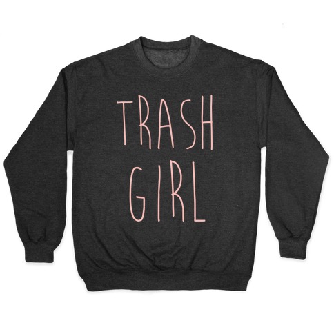 Trash Girl Pullover